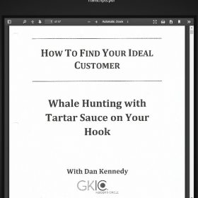 Download Dan Kennedy - How To Find Your Ideal Customer
