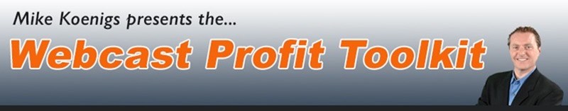 Download Mike Koenigs - Webcast Profit Toolkit
