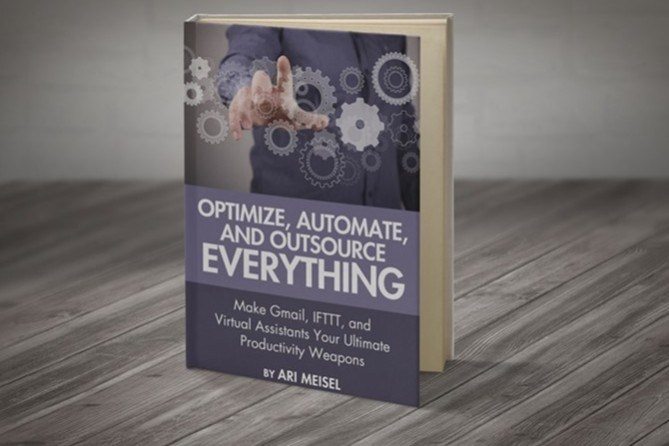 Ari Meisel – Optimize, Automate, and Outsource Everything