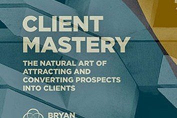 Bryan Franklin – Client Mastery