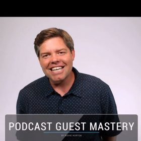 Download John Lee Dumas & Richie Norton - Podcast Guest Mastery